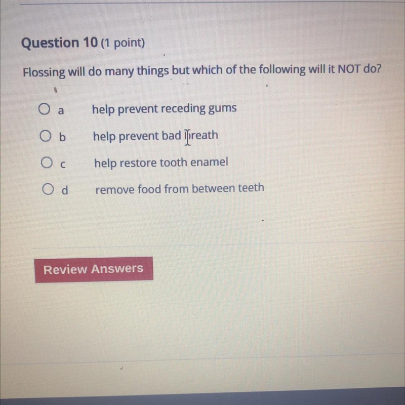 Flossing will do many things but which of the following will it NOT do?-example-1