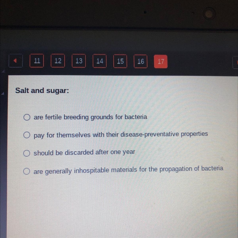 Salt and sugar. 1. Are fetile breeding groundsfor bacteria 2. pay for themselves with-example-1