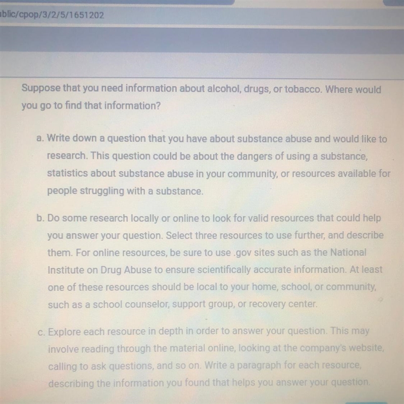 Suppose that you need information about alcohol, drugs, or tobacco. Where would you-example-1