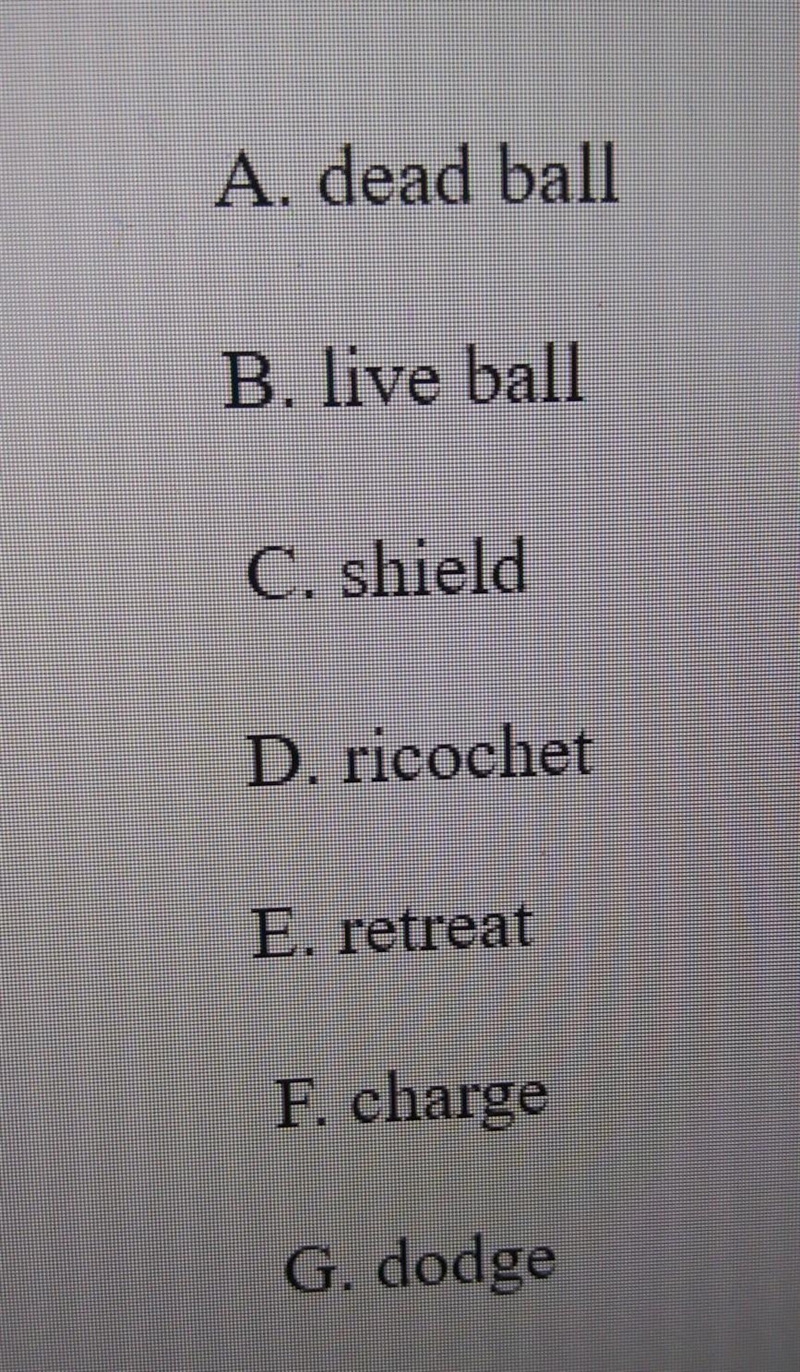 Dodge Ball Pre-Test Activity Vocabulary (Match) 1. _to elude, evade, or avoid 2. _to-example-1