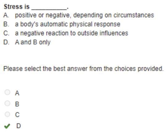 Stress is __________. A. positive or negative, depending on circumstances B. a body-example-1