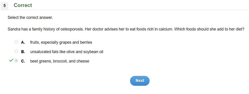 Sandra has a family history of osteoporosis. Her doctor advises her to eat foods rich-example-1