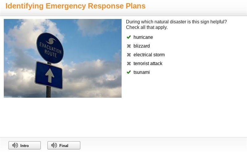 During which natural disaster is this sign helpful? Check all that apply. hurricane-example-1