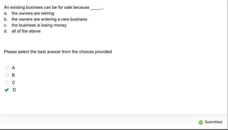 An existing business can be for sale because _____. a. the owners are retiring b. the-example-1