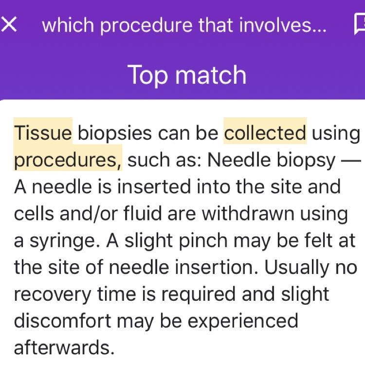 Which of the following is a procedure that involves collecting tissue sample in order-example-1