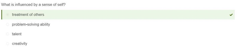 What is influenced by a sense of self? O creativity O problem-solving ability O talent-example-1