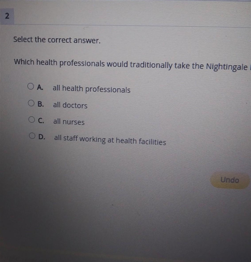 O A. all health professionals OB. all doctors C. all nurses OD. all staff working-example-1