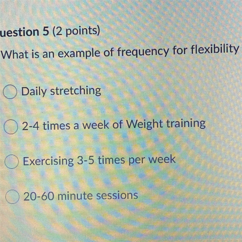 What is an example of frequency for flexibility Daily stretching 2-4 times a week-example-1