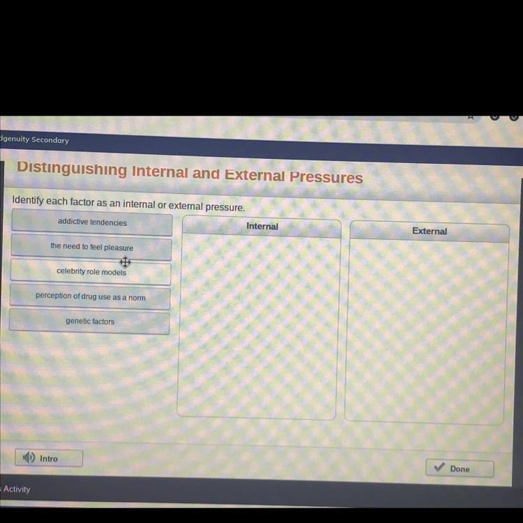 Identify each factor as an internal or external pressure.-example-1