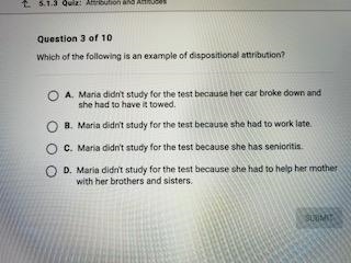 PLS HELP!!!!! which of the following is an example of dispositional attribution? (image-example-1