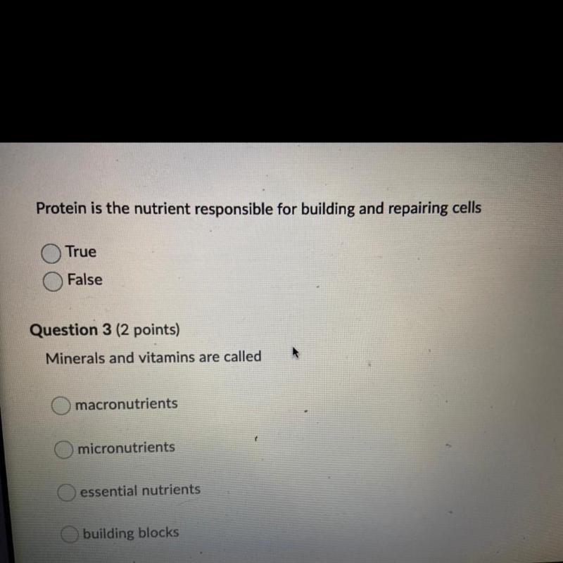 Question 2 Protein is the nutrient responsible for building and repairing cells True-example-1