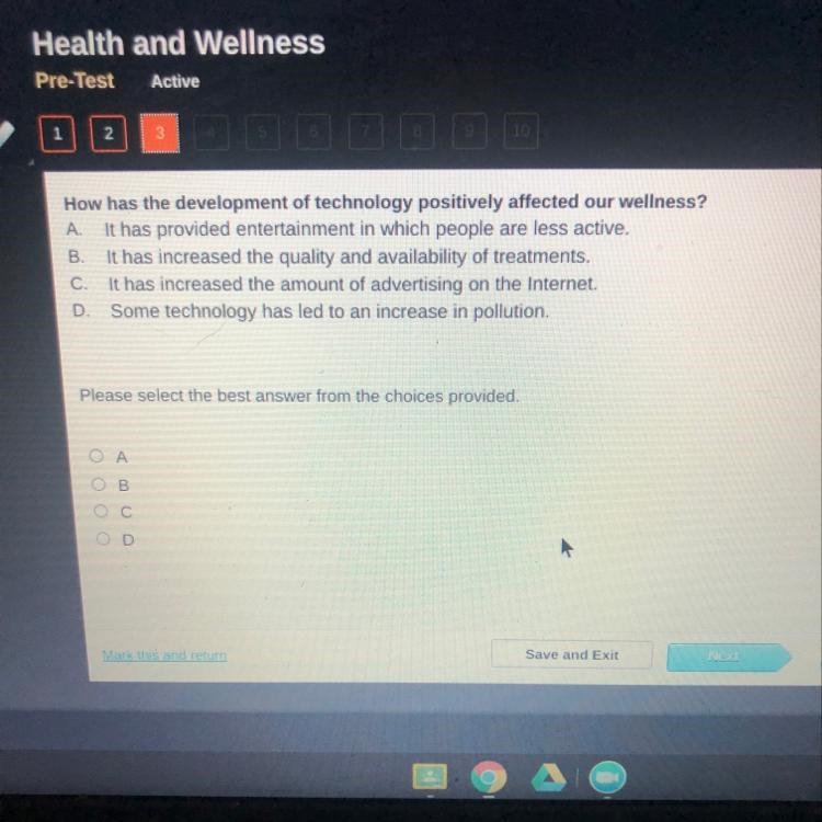 How has the development of technology positively affected our wellness? A. It has-example-1