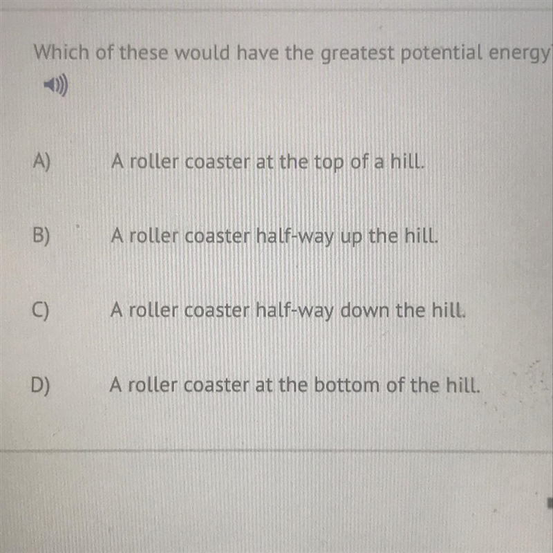 Which of these would have the greatest potential energy-example-1