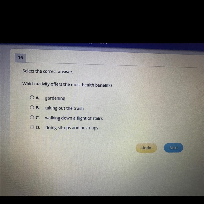 Which activity offers the most health benefits? Idk if it’s A. Or D. Please help!-example-1