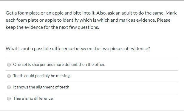 NEED HELP ASAAAAAPPPPPPP!!!!! Get a foam plate or an apple and bite into it. Also-example-1