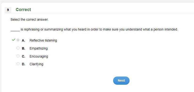 Reflective listening Empathizing Encouraging Clarifying Active listening ____ is rephrasing-example-1