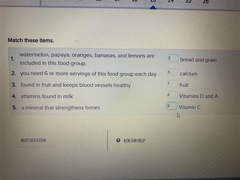 Match these items. calcium watermelon, papaya, oranges, bananas, and lemons are included-example-1