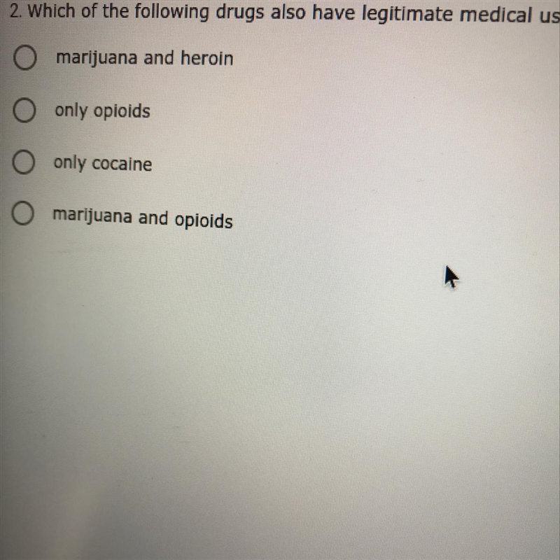 Which of the following drugs also have legitimate medical uses?-example-1