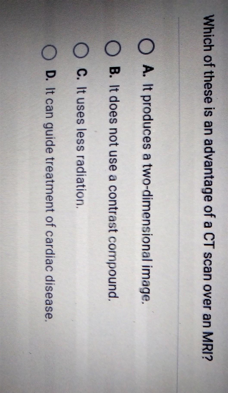 Which of these is an advantage of a CT scan over an MRI? ​-example-1