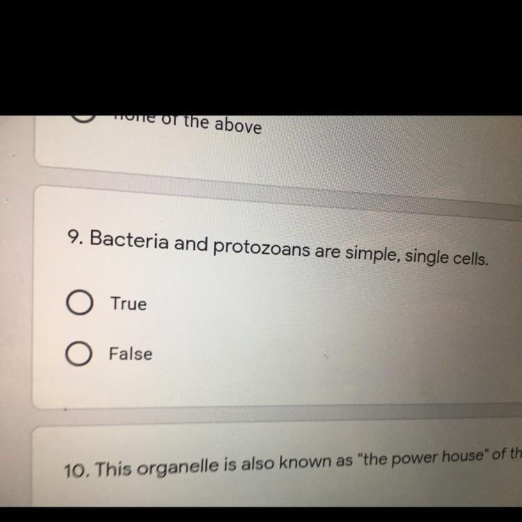 Bacteria and protozoans are simple, single cells. True or false.-example-1