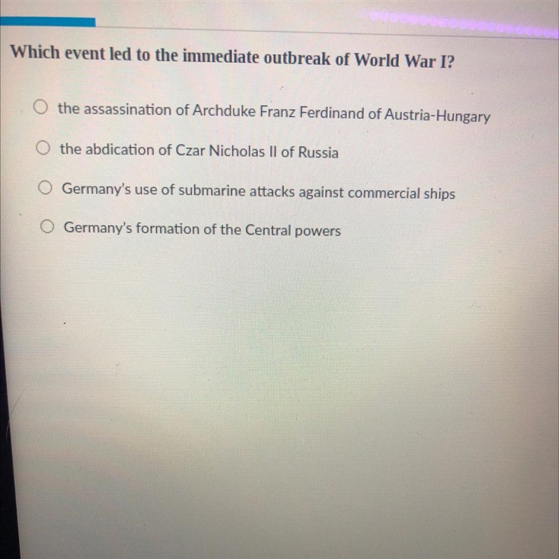 Which event led to the immediate outbreak or world war 1? I need help ASAP!!!-example-1