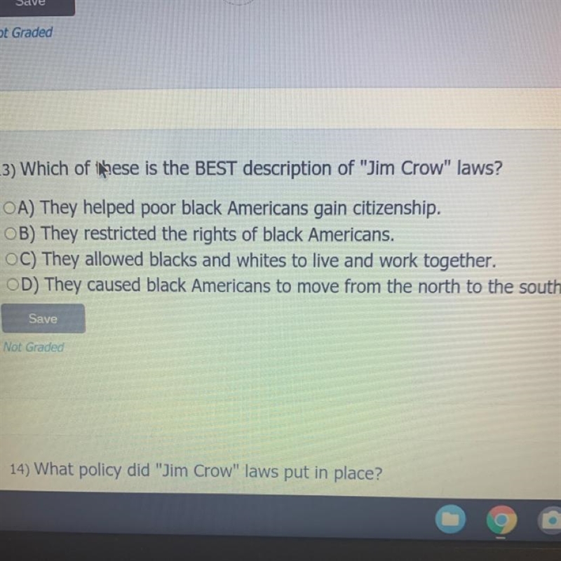 Which of these is the BEST description of “Jim Crow” laws?-example-1