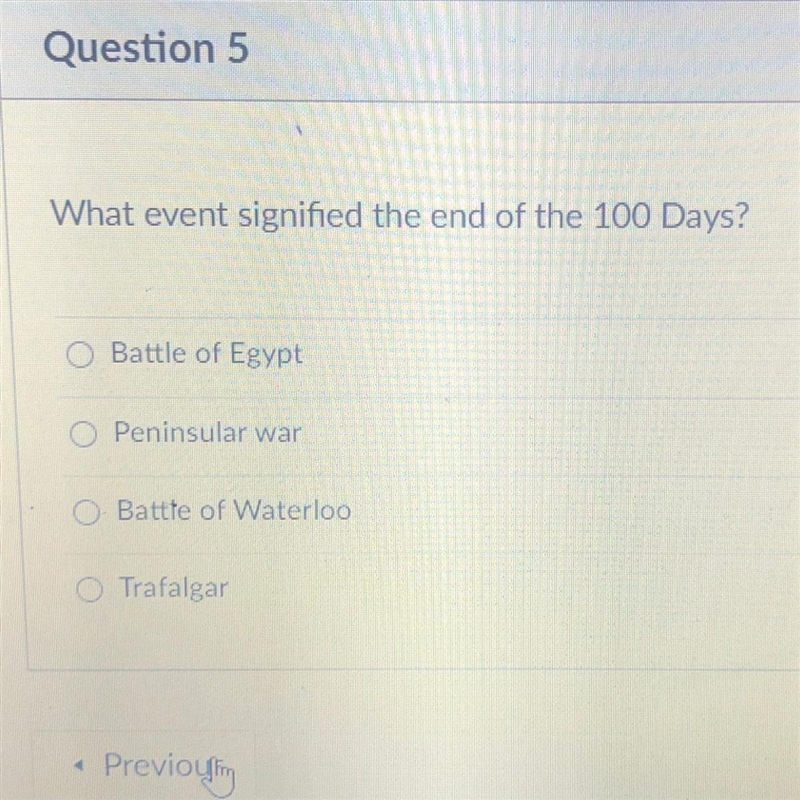 What event signified the end of the 100 Days? Battle of Egypt Peninsular war Battte-example-1