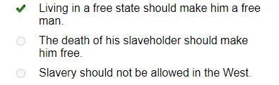 What argument did Scott use to sue for his freedom? O Living in a free state should-example-1