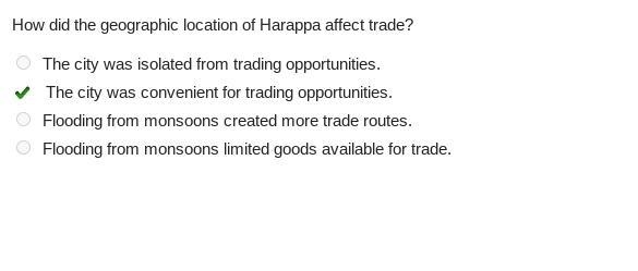 How did the geographic location of Harappa affect trade? A. The city was isolated-example-1