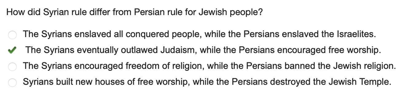 How did Syrian rule differ from Persian rule for Jewish people? The Syrians enslaved-example-1