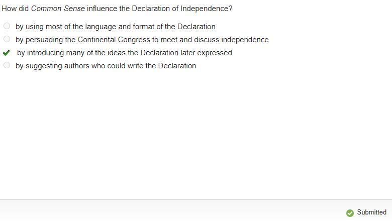 How did Common Sense influence the Declaration of Independence? A) by using most of-example-1