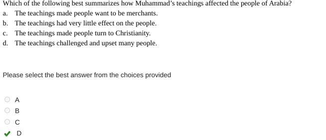 C a. Which of the following best summarizes how Muhammad's teachings affected the-example-1