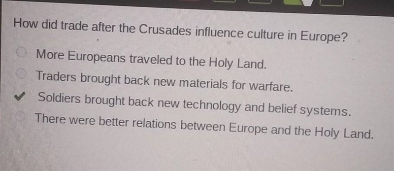 How did trade after the Crusades influence culture in Europe? IM TIMED HELP MEEEEEEE-example-1