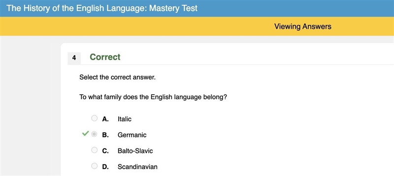 To what family does the English language belong? A. Italic B. Germanic C. Balto-Slavic-example-1