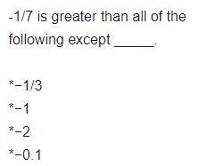 - is greater than all of the following except _____. −1 − −2 −0.1-example-1