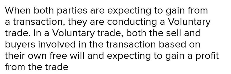 When both parties are expecting to gain from a transaction, they are conducting a-example-1