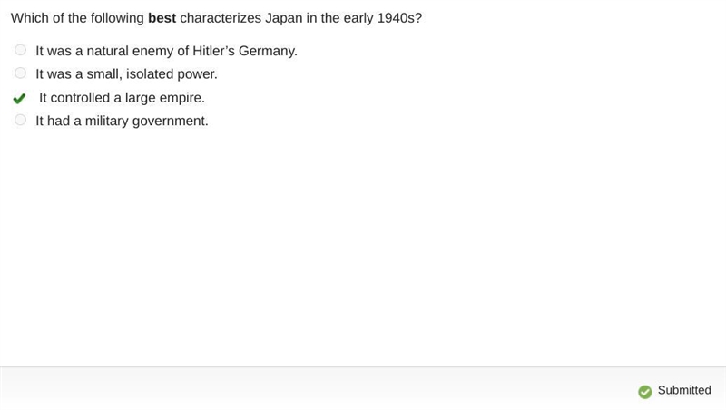 Which of the following best characterizes Japan in the early 1940s? It was a natural-example-1