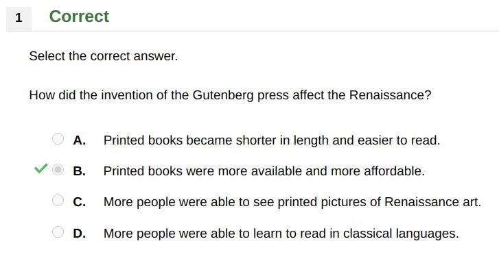 How did the invention of the Gutenberg press affect the Renaissance? A. Printed books-example-1