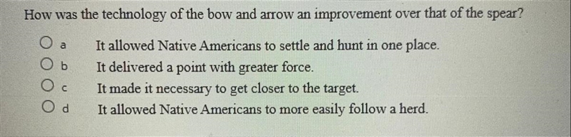 A How was the technology of the bow and arrow an improvement over that of the spear-example-1