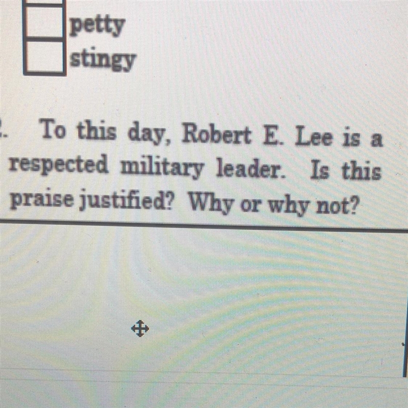 To this day Robert E Lee is a respected military leader is this phrase justified? Why-example-1