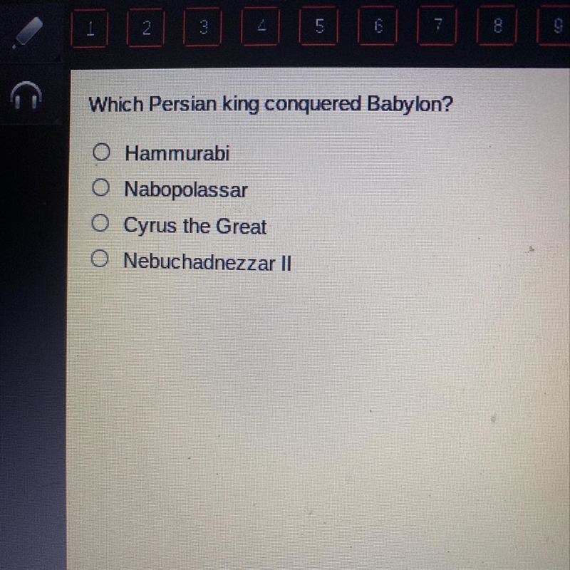 Which Persian king conquered Babylon? O Hammurabi Nabopolassar Cyrus the Great Nebuchadnezzar-example-1