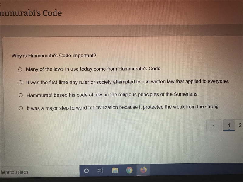 Help! Due TODAYYY! Why is Hammurabi’s Code Important? A. Many of the laws in use today-example-1