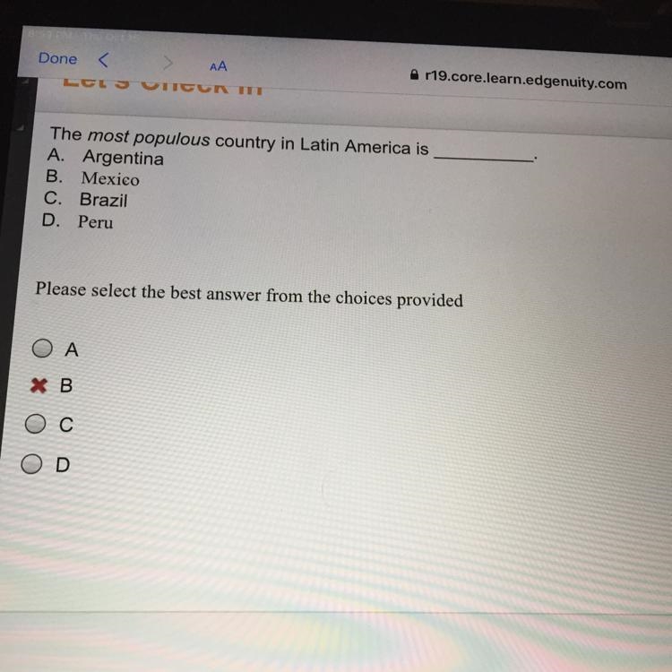 The most populous country in Latin America is A Argentina B. Mexico C. Brazit D. Peru-example-1