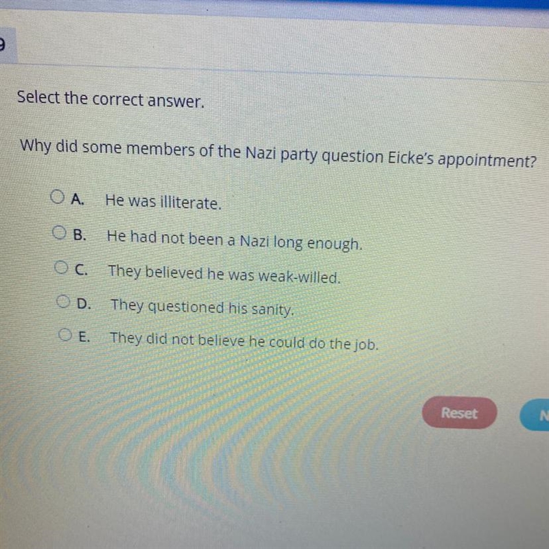 Select the correct answer. Why did some members of the Nazi party question Eicke's-example-1