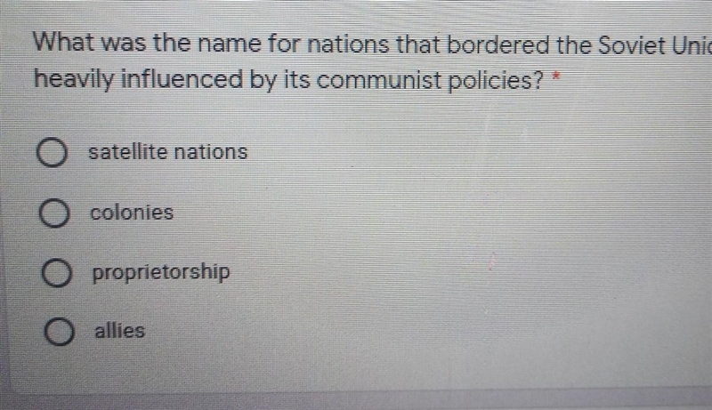 What was the name for nations that bordered the Soviet Union and were heavily influenced-example-1