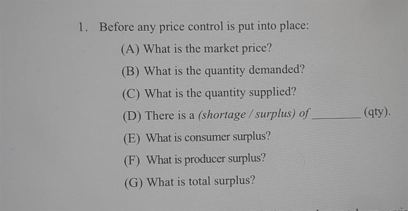 NAME BLOCK DATE 1. Before any price control is put into place: (A) What is the market-example-1