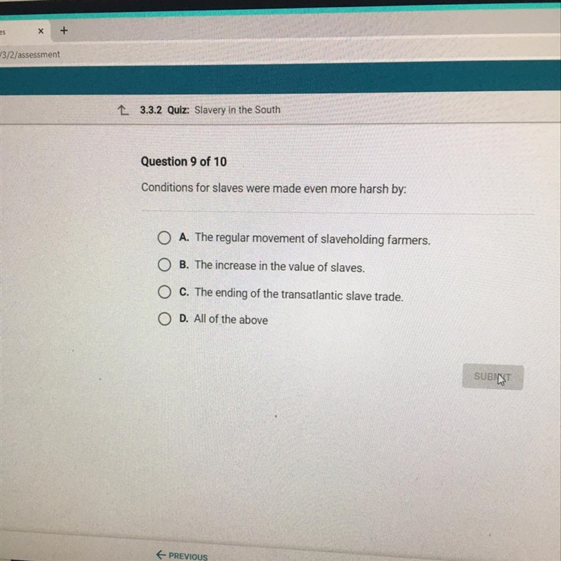 Question 9 of 10 Conditions for slaves were made even more harsh by: A. The regular-example-1