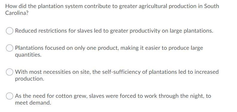 How did the plantation system contribute to greater agriculture production in South-example-1