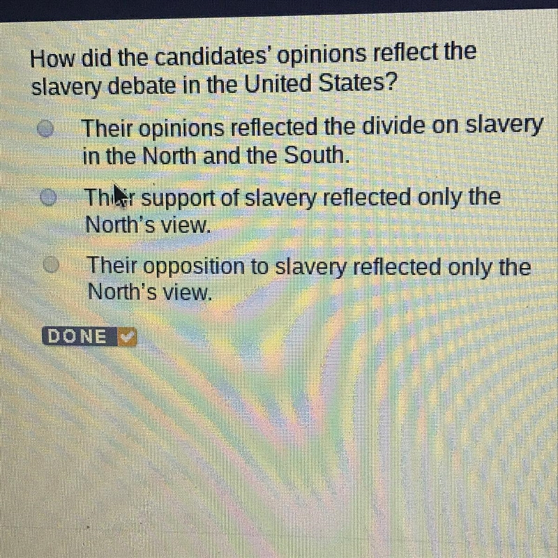 How did the candidates opinions reflect the slavery debate, options in pictures-example-1