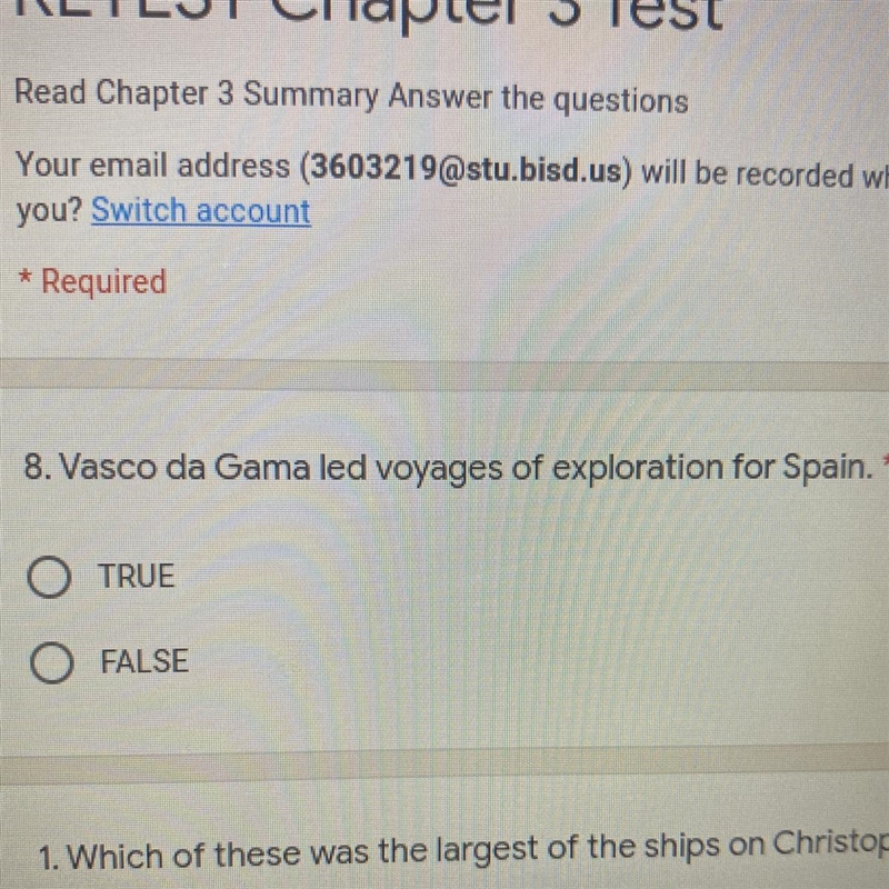 8. Vasco da Gama led voyages of exploration for Spain. * TRUE FALSE-example-1